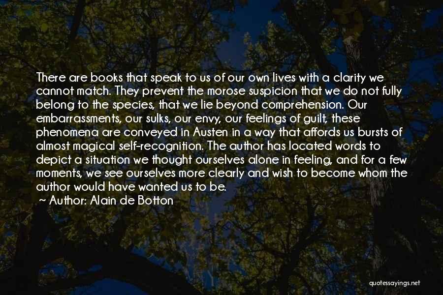 Self Recognition Quotes By Alain De Botton