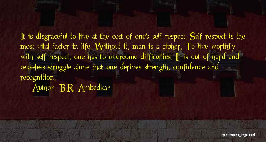 Self Recognition Quotes By B.R. Ambedkar