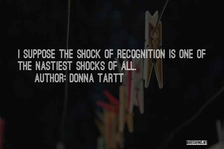 Self Recognition Quotes By Donna Tartt