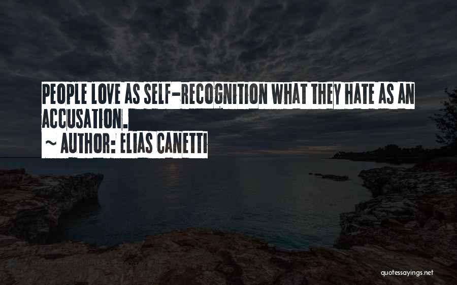 Self Recognition Quotes By Elias Canetti