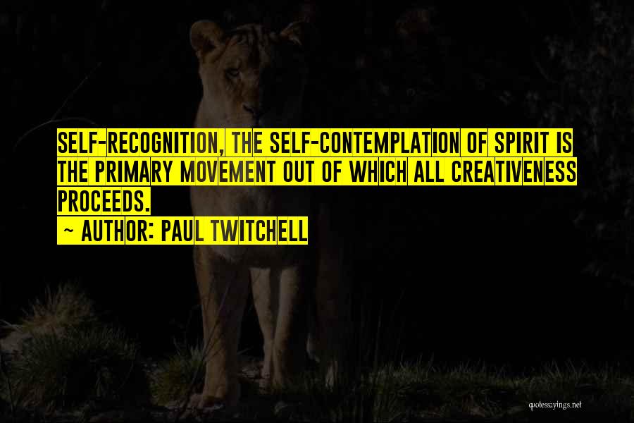 Self Recognition Quotes By Paul Twitchell