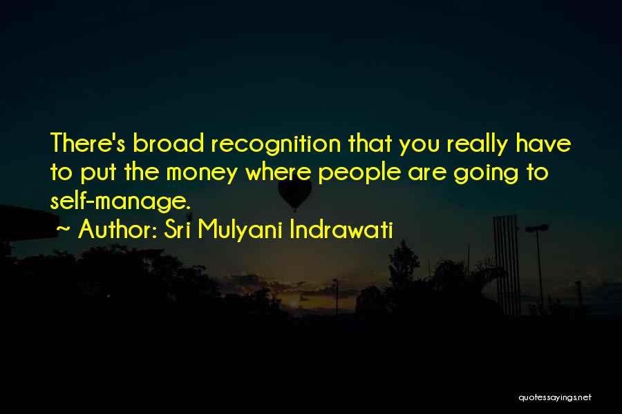 Self Recognition Quotes By Sri Mulyani Indrawati