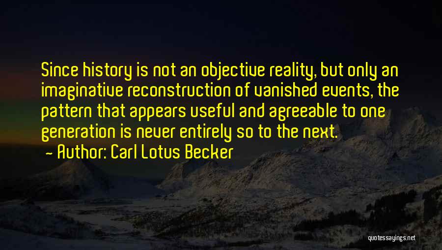 Self Reconstruction Quotes By Carl Lotus Becker