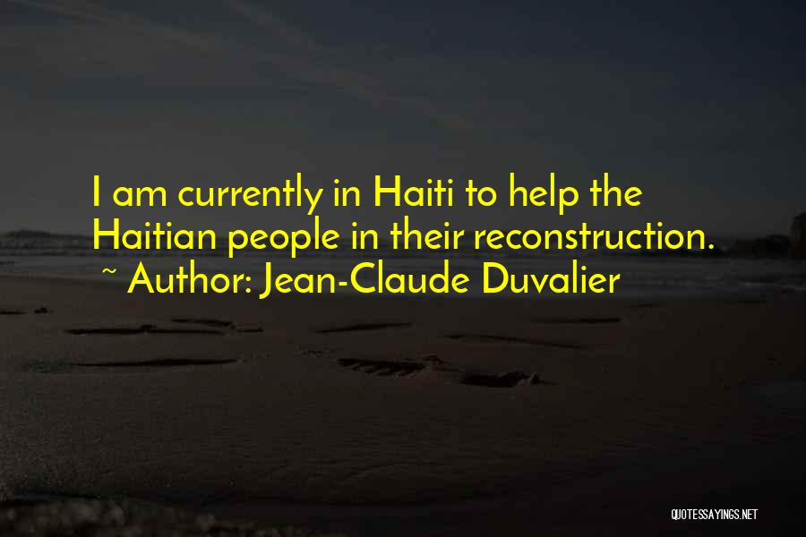 Self Reconstruction Quotes By Jean-Claude Duvalier