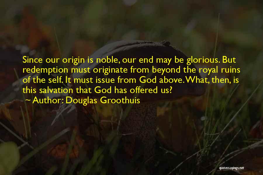 Self Redemption Quotes By Douglas Groothuis