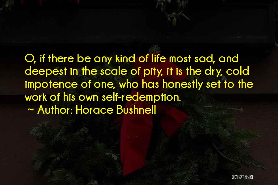 Self Redemption Quotes By Horace Bushnell