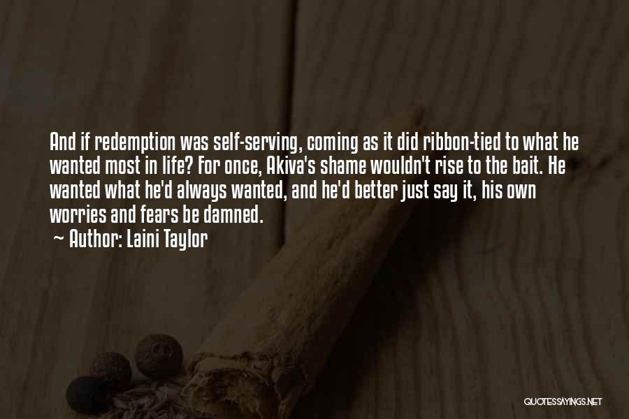 Self Redemption Quotes By Laini Taylor