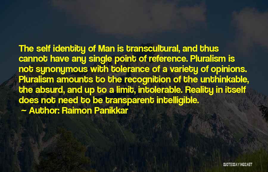 Self Reference Quotes By Raimon Panikkar