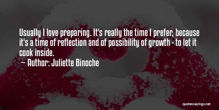 Self Reflection And Growth Quotes By Juliette Binoche