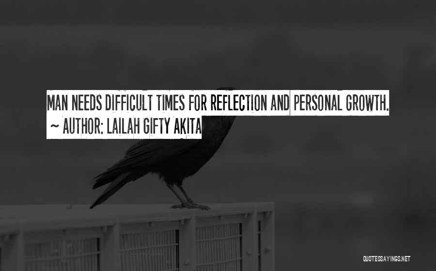 Self Reflection And Growth Quotes By Lailah Gifty Akita