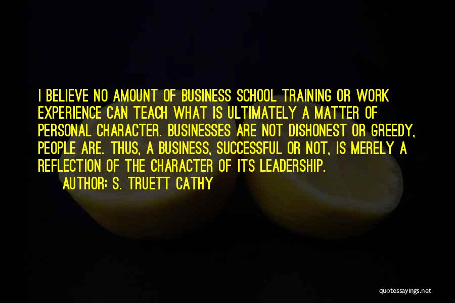 Self Reflection Business Quotes By S. Truett Cathy