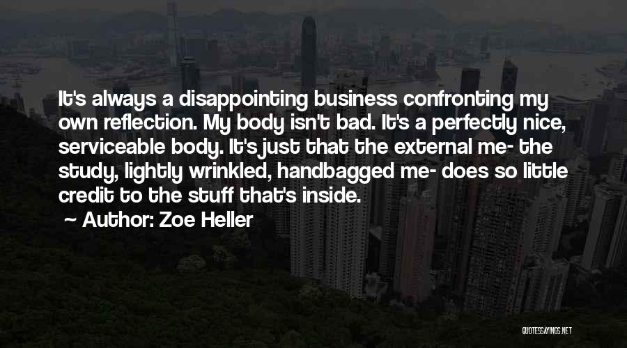 Self Reflection Business Quotes By Zoe Heller