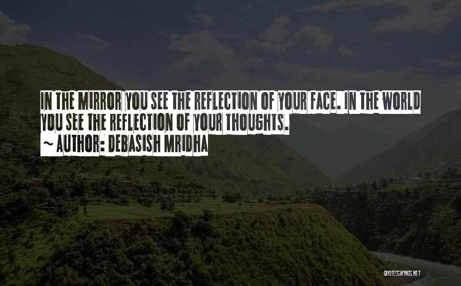 Self Reflection In Mirror Quotes By Debasish Mridha