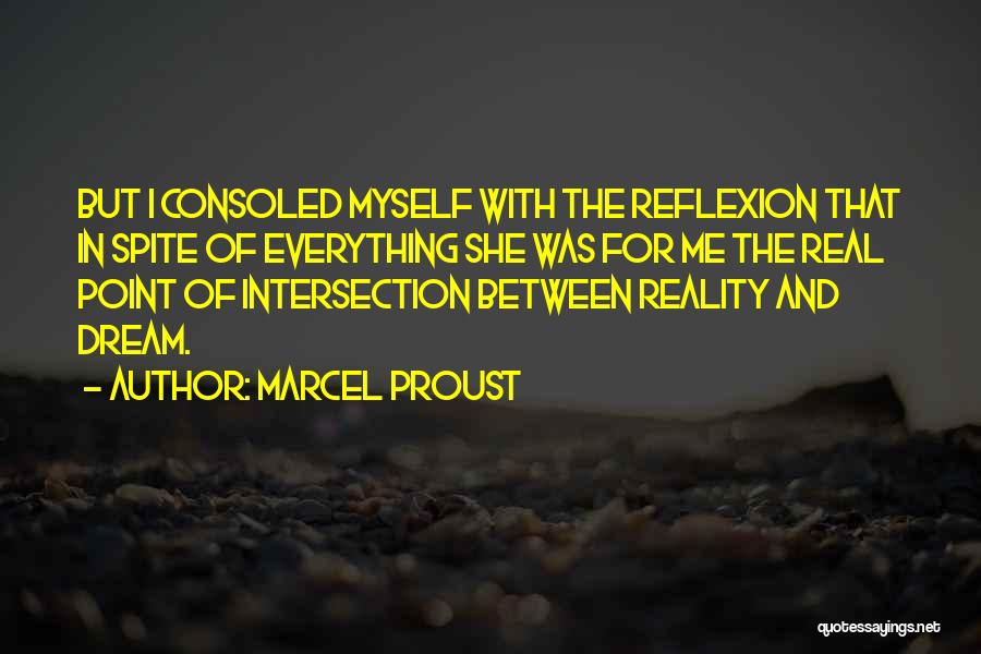 Self Reflexion Quotes By Marcel Proust