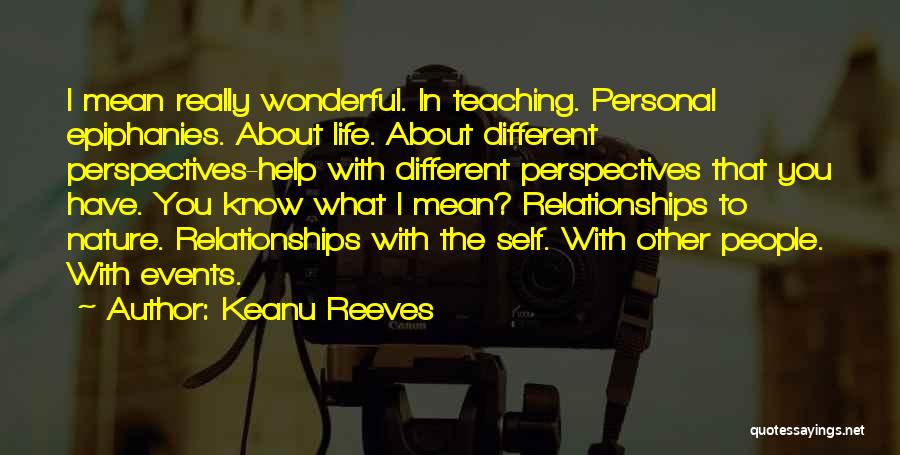 Self-reflexivity Quotes By Keanu Reeves