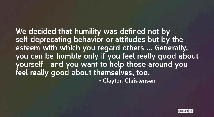 Self Regard Quotes By Clayton Christensen Self Regard Quotes By Clayton Christensen