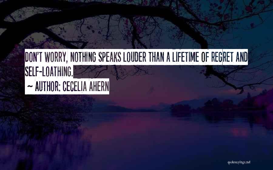 Self Regret Quotes By Cecelia Ahern