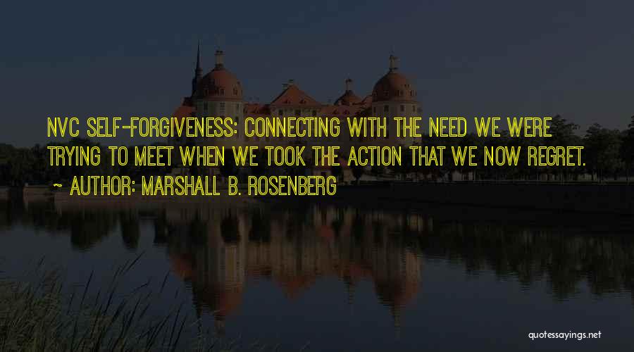 Self Regret Quotes By Marshall B. Rosenberg