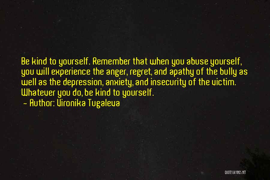 Self Regret Quotes By Vironika Tugaleva