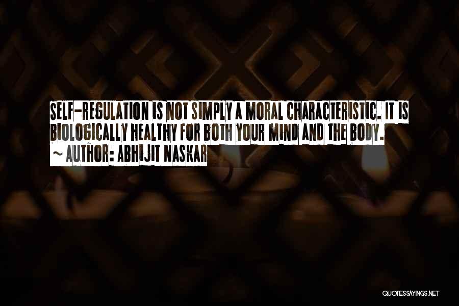 Self Regulation Quotes By Abhijit Naskar