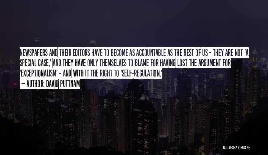 Self Regulation Quotes By David Puttnam