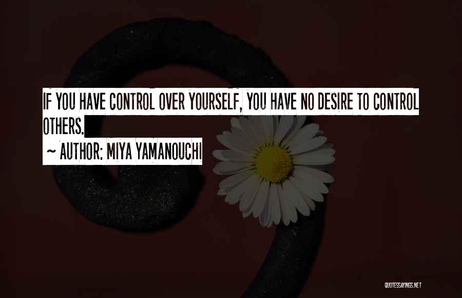 Self Regulation Quotes By Miya Yamanouchi