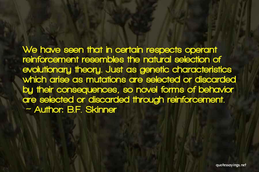 Self Reinforcement Quotes By B.F. Skinner