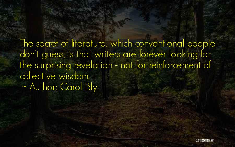 Self Reinforcement Quotes By Carol Bly