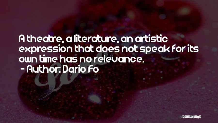 Self Relevance Quotes By Dario Fo