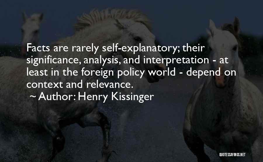Self Relevance Quotes By Henry Kissinger