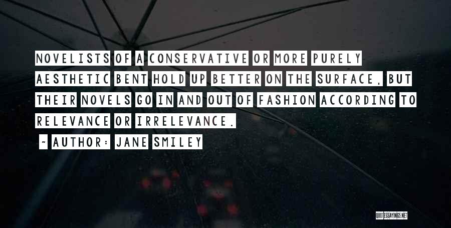 Self Relevance Quotes By Jane Smiley