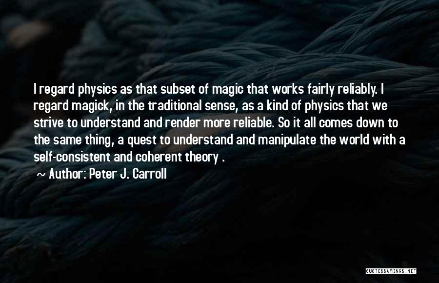 Self Reliable Quotes By Peter J. Carroll