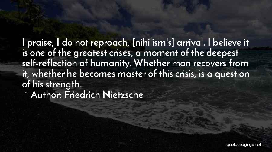 Self Reproach Quotes By Friedrich Nietzsche