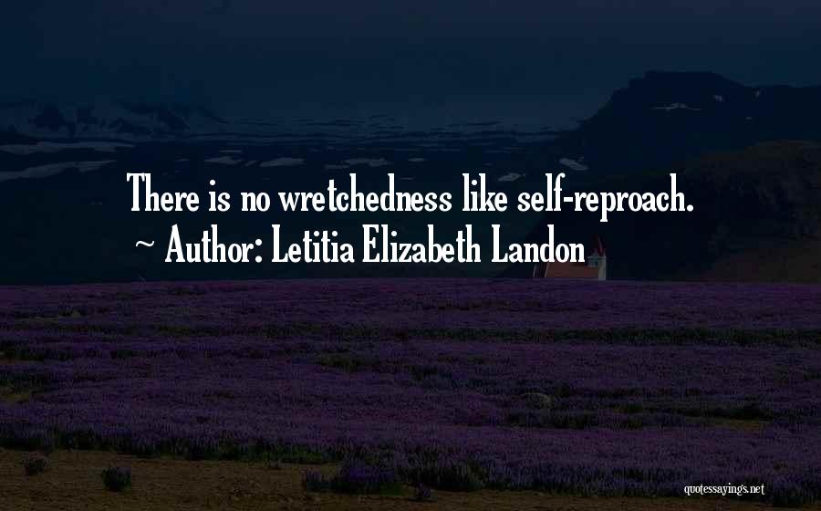 Self Reproach Quotes By Letitia Elizabeth Landon