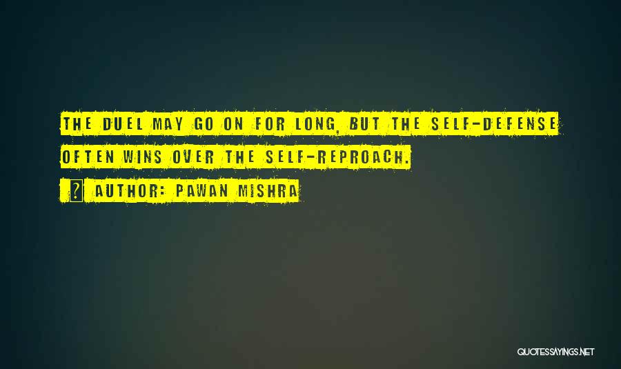 Self Reproach Quotes By Pawan Mishra