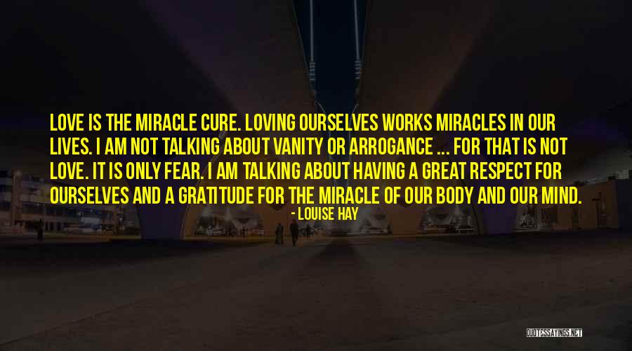 Self Respect And Arrogance Quotes By Louise Hay Self Respect And Arrogance Quotes By Louise Hay