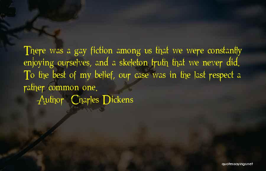 Self Respect Best Quotes By Charles Dickens