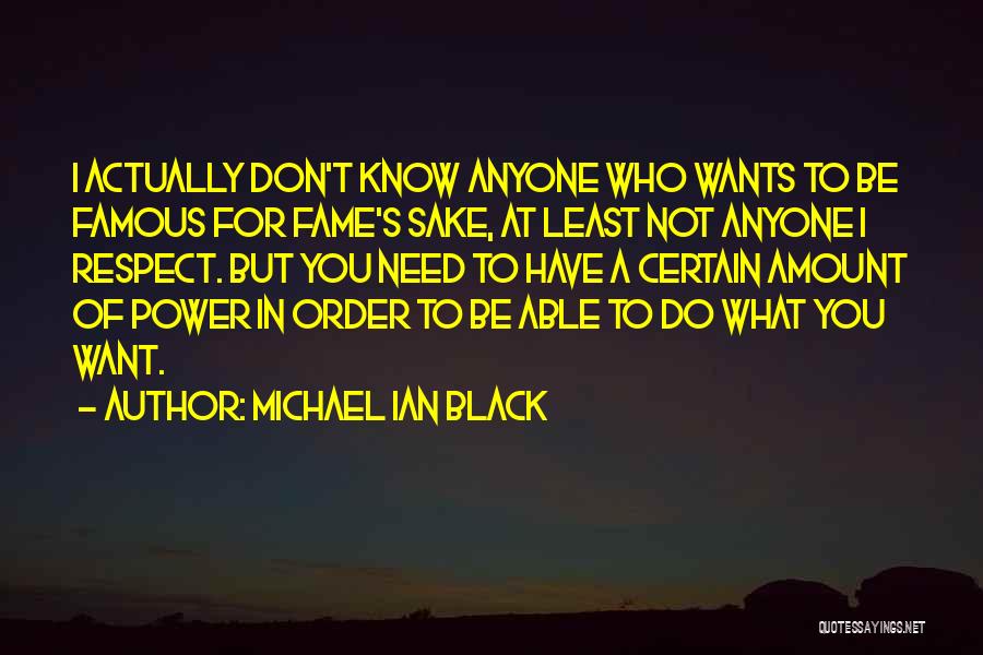 Self Respect Famous Quotes By Michael Ian Black