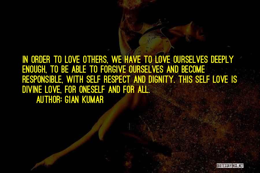 Self Respect Love Quotes By Gian Kumar