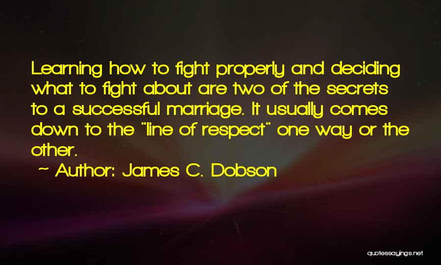 Self Respect One Line Quotes By James C. Dobson