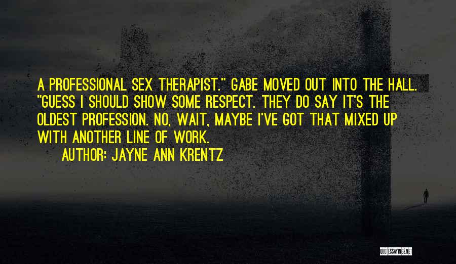 Self Respect One Line Quotes By Jayne Ann Krentz