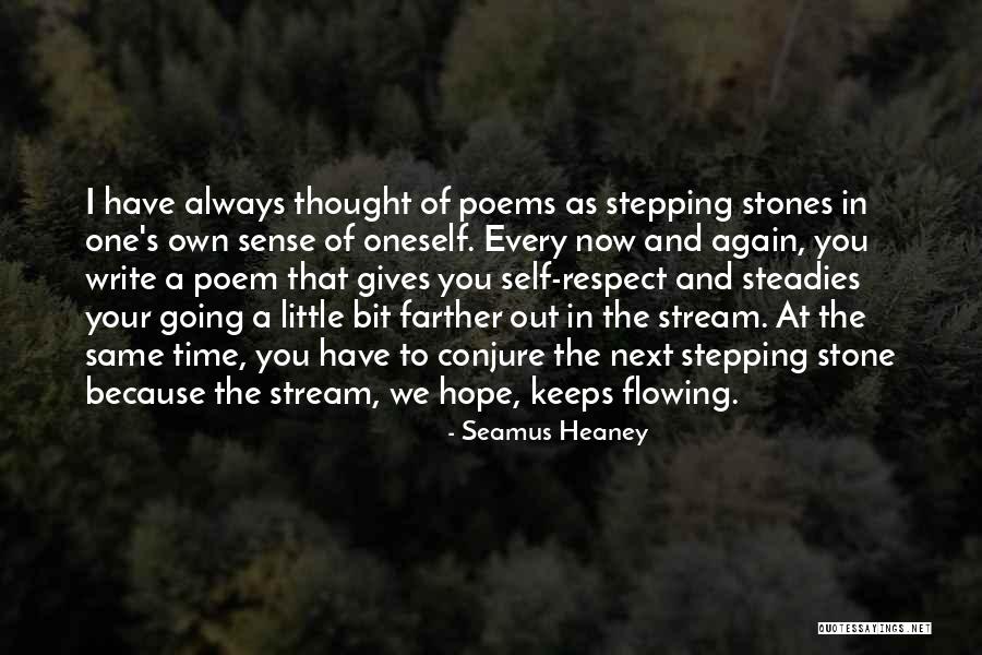 Self Respect Poems Quotes By Seamus Heaney Self Respect Poems Quotes By Seamus Heaney