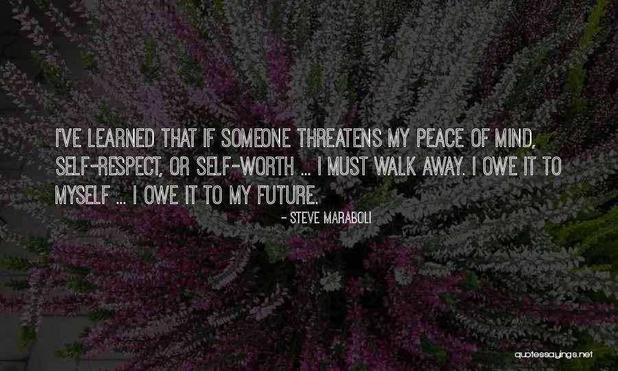Self Respect Walk Away Quotes By Steve Maraboli Self Respect Walk Away Quotes By Steve Maraboli