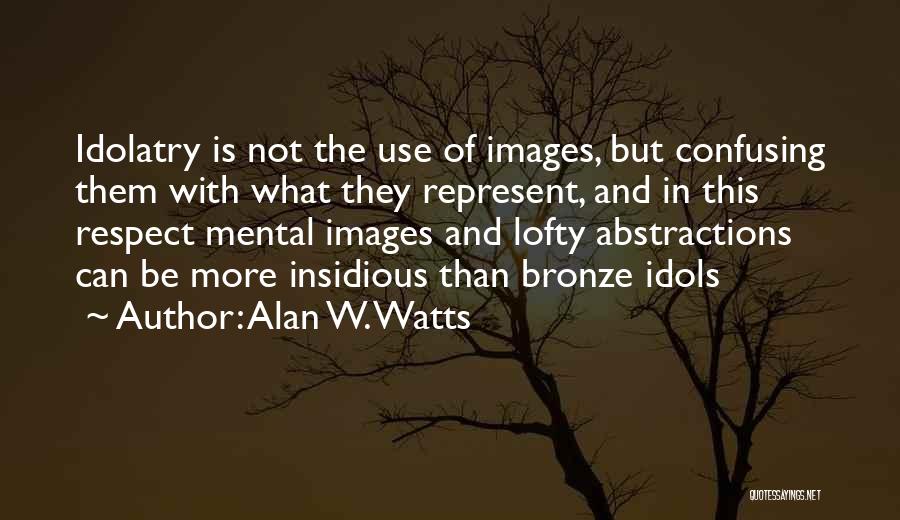 Self Respect With Images Quotes By Alan W. Watts