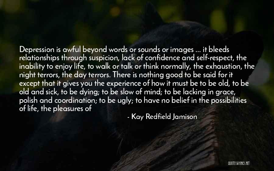 Self Respect With Images Quotes By Kay Redfield Jamison