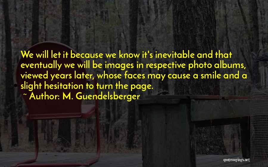 Self Respective Quotes By M. Guendelsberger