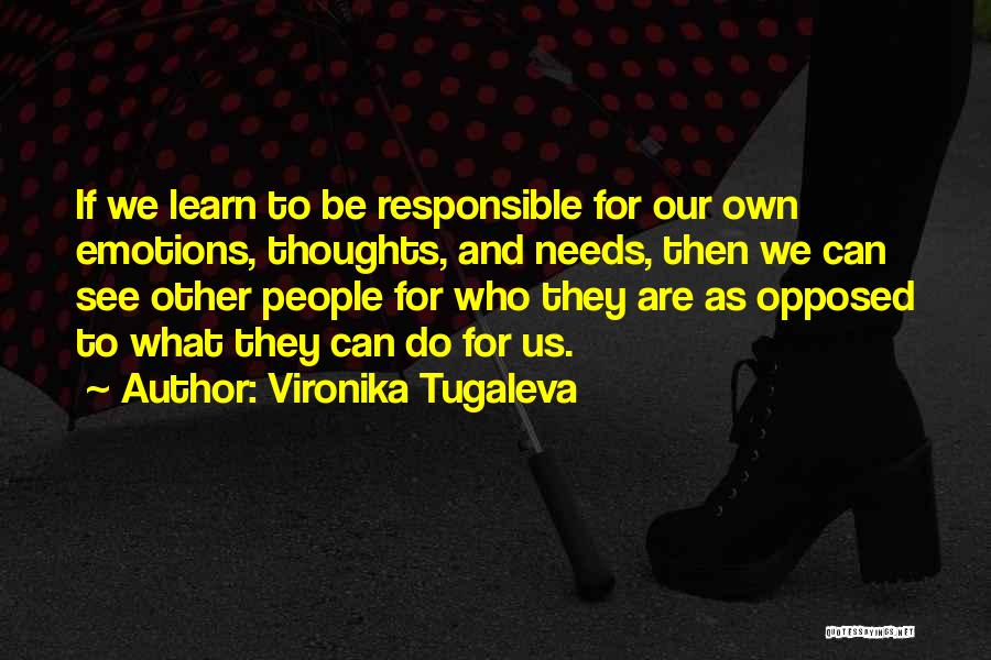 Self Responsible Quotes By Vironika Tugaleva