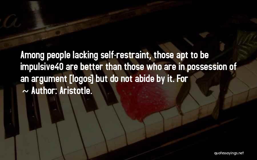 Self Restraint Quotes By Aristotle.