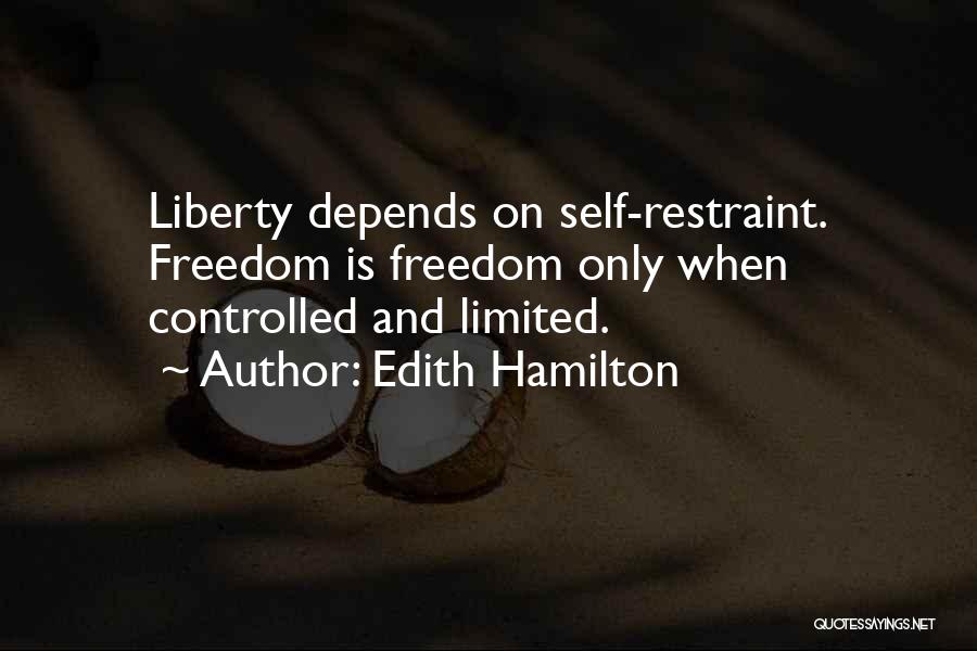 Self Restraint Quotes By Edith Hamilton