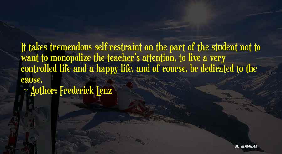 Self Restraint Quotes By Frederick Lenz